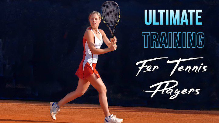 Ultimate Training for Tennis Players